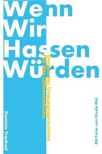 Wenn wir hassen würden