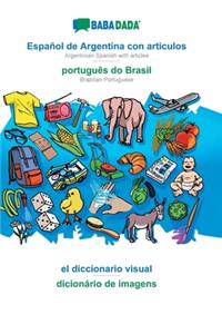 BABADADA, Español de Argentina con articulos - português do Brasil, el diccionario visual - dicionário de imagens