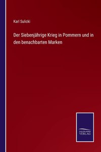 Siebenjährige Krieg in Pommern und in den benachbarten Marken