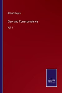 Diary and Correspondence