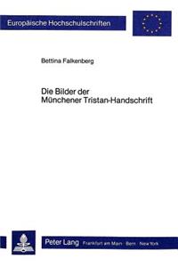 Die Bilder Der Muenchener Tristan - Handschrift