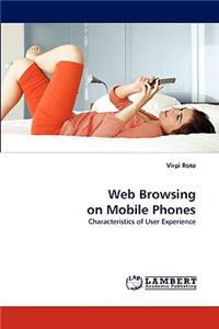 Web Browsing on Mobile Phones