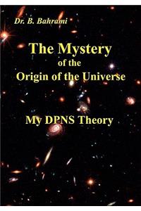 Mystery of the Origin of the Universe