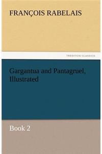 Gargantua and Pantagruel, Illustrated