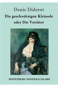 Die geschwätzigen Kleinode oder Die Verräter