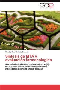 Síntesis de MTA y evaluación farmacológica