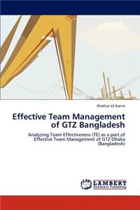 Effective Team Management of Gtz Bangladesh
