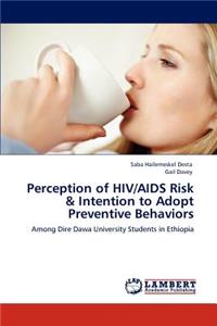Perception of HIV/AIDS Risk & Intention to Adopt Preventive Behaviors