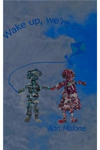 Wake up, we're here