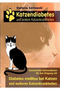 Katzendiabetes und andere Katzenkrankheiten