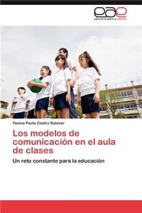 Los Modelos de Comunicacion En El Aula de Clases