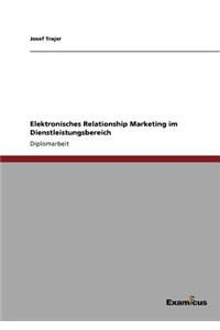 Elektronisches Relationship Marketing im Dienstleistungsbereich