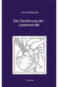 Die Zerst Rung Der Leidenschaft
