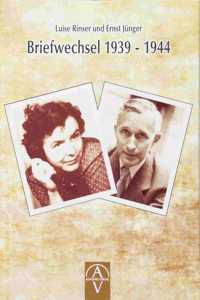 Luise Rinser und Ernst Jünger Briefwechsel 1939 - 1944