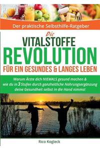 Die Vitalstoffe-Revolution für ein gesundes & langes Leben