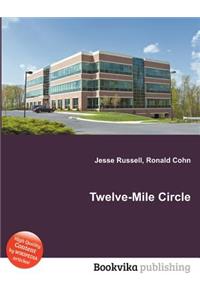 Twelve-Mile Circle