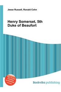 Henry Somerset, 5th Duke of Beaufort