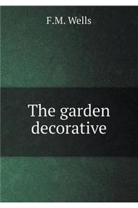 The Garden Decorative