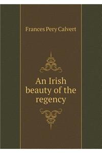 An Irish Beauty of the Regency