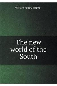 The New World of the South