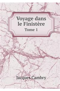 Voyage dans le Finistère Tome 1