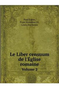 Le Liber Censuum de l'Église Romaine Volume 2