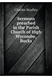 Sermons Preached in the Parish Church of High Wycombe, Bucks