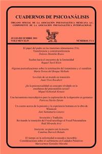 CUADERNOS DE PSICOANÁLISIS, Organo Oficial de la Asociación Psicoanalitica Mexicana, A.C., julio-diciembre de 2011, VOLUMEN XLIV, números 3 y 4
