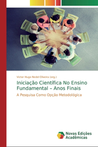 Iniciação Científica No Ensino Fundamental - Anos Finais