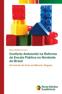 Conforto Ambiental na Reforma da Escola Pública no Nordeste do Brasil