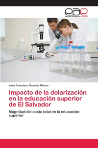 Impacto de la dolarización en la educación superior de El Salvador