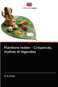 Plantlore indien - Croyances, mythes et légendes
