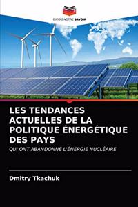 Les Tendances Actuelles de la Politique Énergétique Des Pays