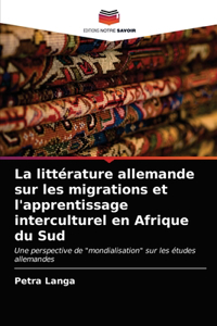 La littérature allemande sur les migrations et l'apprentissage interculturel en Afrique du Sud