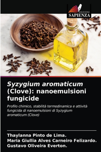 Syzygium aromaticum (Clove)