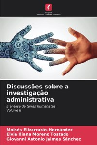Discussões sobre a investigação administrativa