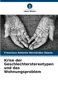 Krise der Geschlechterstereotypen und das Wohnungsproblem