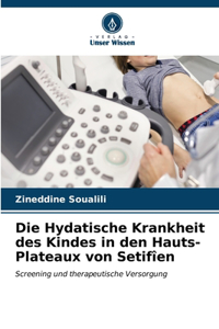 Die Hydatische Krankheit des Kindes in den Hauts-Plateaux von Setifîen