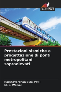 Prestazioni sismiche e progettazione di ponti metropolitani sopraelevati