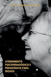 Atendimento Psicopedag gico E Pedag gico Para Idosos