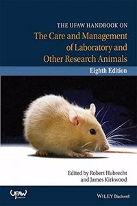 The Ufaw Handbook on The Care and Management of Laboratory and Other Research Animals