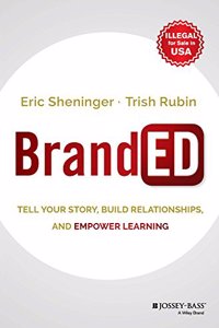 Branded: Tell Your Story, Build Relationships and Empower Learning