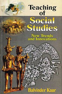 Teaching Of Social Studies : New Trends And Innovations