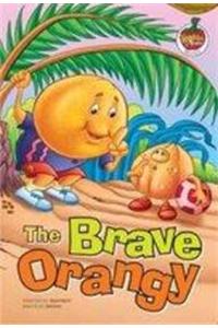 Vegetable & Fruity Stories - The Brave Orangy