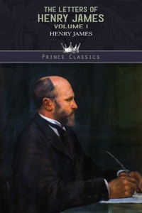 The Letters of Henry James (volume I)