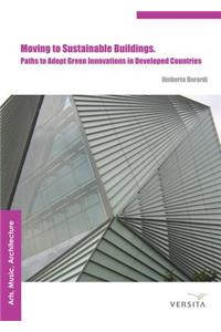 Moving to Sustainable Buildings: