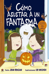 Como Asustar a Un Fantasma