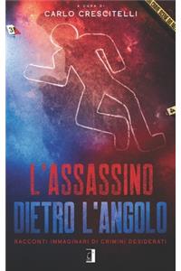 L'Assassino Dietro l'Angolo