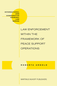 Law Enforcement Within the Framework of Peace Support Operations