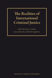 The Realities of International Criminal Justice